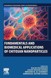 bokomslag Fundamentals and Biomedical Applications of Chitosan Nanoparticles