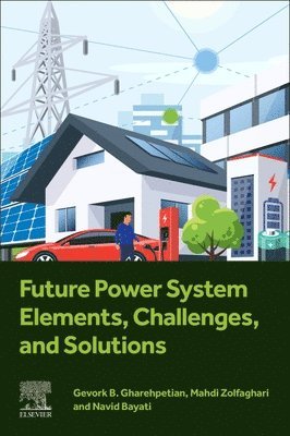 bokomslag Future Power System Elements, Challenges, and Solutions