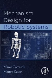 bokomslag Mechanism Design for Robotic Systems