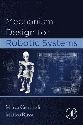 Mechanism Design for Robotic Systems 1