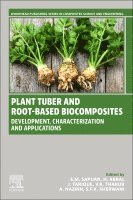 S. M. Sapuan, H. Abral, Tarique Jamal, V.K. Thakur, A. Nazrin, S.F.K. Sherwani, S M Sapuan, V K Thakur, S F K Sherwani - Plant Tuber and Root-Based Biocomposites, Häftad