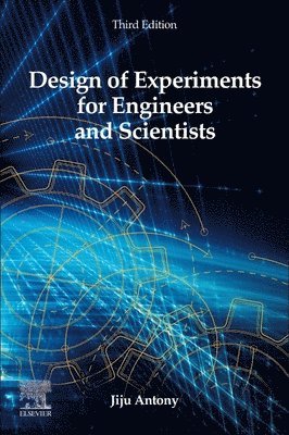Design of Experiments for Engineers and Scientists 1