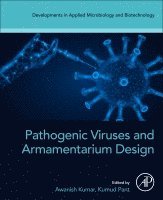 Awanish Kumar, Kumud Pant - Pathogenic Viruses and Armamentarium Design, Häftad