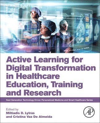 Active Learning for Digital Transformation in Healthcare Education, Training and Research 1