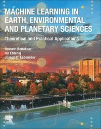 bokomslag Machine Learning in Earth, Environmental and Planetary Sciences