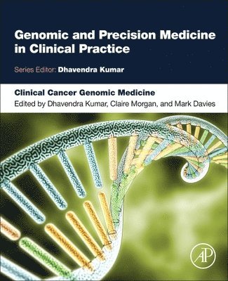 Claire Morgan, Mark Davies, Dhavendra Kumar - Clinical Cancer Genomic Medicine, Häftad