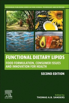 Thomas A. B. Sanders, UK) Sanders, Thomas A. B. (Professor of Nutrition and Dietetics, King’s College London - Functional Dietary Lipids, Häftad