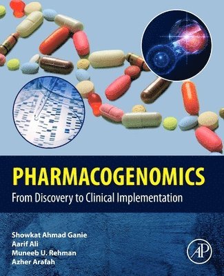 Showkat Ahmad Ganie, Aarif Ali, Muneeb U Rehman, Azher Arafah - Pharmacogenomics, Häftad