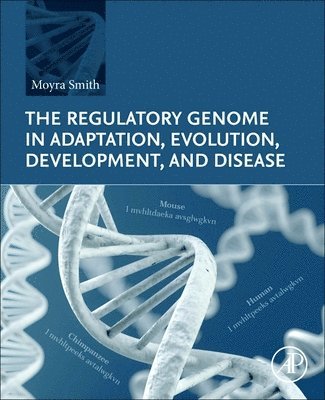 bokomslag The Regulatory Genome in Adaptation, Evolution, Development, and Disease