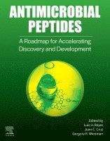 Luis H. Reyes, Juan C. Cruz, Gregory R. Wiedman, Colombia) Reyes, Luis H., Ph.D. (Associate Professor, Universidad de Los Andes, Colombia) Cruz, Juan C., Ph.D. (Universidad de Los Andes, USA) Wiedman, Gregory R. (Seton Hall University, NJ, Luis H Reyes, Juan C Cruz, Gregory R Wiedman - Antimicrobial Peptides, Häftad