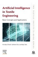 Anindya Ghosh, Subhasis Das, Bapi Saha - Artificial Intelligence in Textile Engineering, Häftad