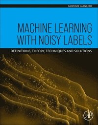 bokomslag Machine Learning with Noisy Labels