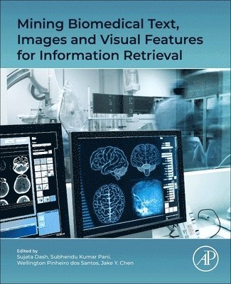 Mining Biomedical Text, Images and Visual Features for Information Retrieval 1