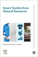 Md. Ibrahim H. Mondal - Smart Textiles from Natural Resources, Häftad