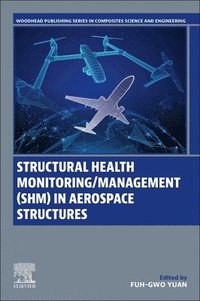 bokomslag Structural Health Monitoring/Management (SHM) in Aerospace Structures