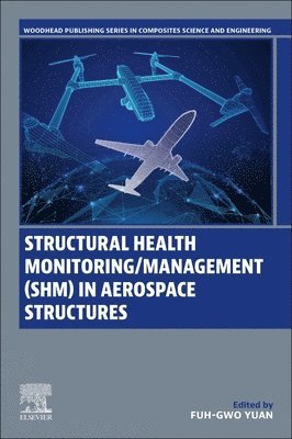 bokomslag Structural Health Monitoring/Management (SHM) in Aerospace Structures