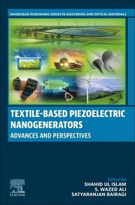 Shahid Ul Islam, S. Wazed Ali, Satyaranjan Bairagi - Textile-Based Piezoelectric Nanogenerators, Häftad