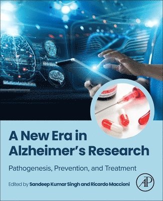 Sandeep Kumar Singh, Ricardo Maccioni - A New Era in Alzheimer's Research, Häftad