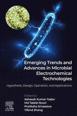 bokomslag Emerging Trends and Advances in Microbial Electrochemical Technologies