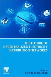 bokomslag The Future of Decentralized Electricity Distribution Networks