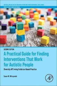 bokomslag A Practical Guide for Finding Interventions That Work for Autistic People