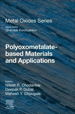 Nilesh R. Chodankar, Deepak P. Dubal, Mahesh Y. Chougale - Polyoxometalate-Based Materials and Applications, Häftad