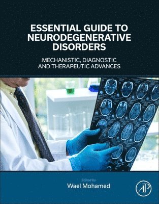 Wael Mohamed - Essential Guide to Neurodegenerative Disorders, Häftad