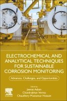 Aslam,Jeena, Jeenat Aslam, Chandrabhan Verma, Chaudhery Mustansar Hussain - Electrochemical and Analytical Techniques for Sustainable Corrosion Monitoring, Häftad