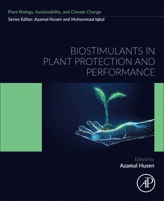 Biostimulants in Plant Protection and Performance 1