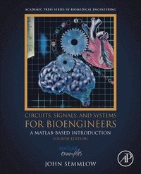 bokomslag Circuits, Signals, and Systems for Bioengineers