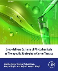 bokomslag Drug-delivery systems of phytochemicals as therapeutic strategies in cancer therapy