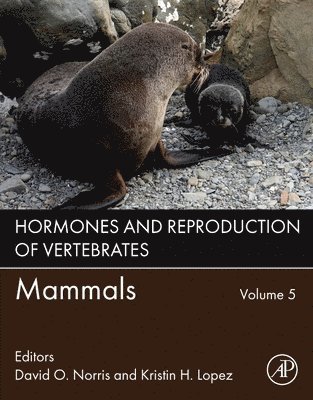 Hormones and Reproduction of Vertebrates, Volume 5 1