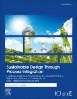 Mahmoud M. El-Halwagi, USA) El-Halwagi, Mahmoud M. (The Artie McFerrin Department of Chemical Engineering, Texas A & M University, College Station, El-Halwagi,Mahmoud M - Sustainable Design Through Process Integration, Häftad