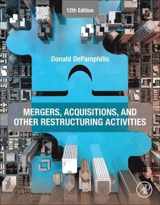 Donald DePamphilis, USA) DePamphilis, Donald (Professor Emeritus of Computer Information Systems and Finance, Department of Computer Information Systems & Finance, Loyola Marymount University, Los Angeles, CA, Donald Depamphilis - Mergers, Acquisitions, and Other Restructuring Activities, Häftad