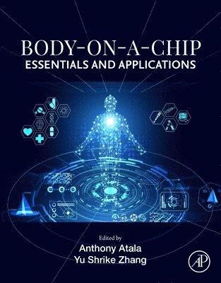 Anthony Atala, J. Shrike Zhang - Body-on-a-Chip, Inbunden