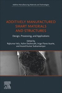 bokomslag Additively Manufactured Smart Materials and Structures