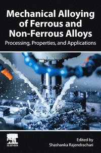 bokomslag Mechanical Alloying of Ferrous and Non-Ferrous Alloys