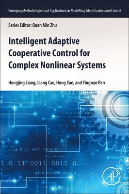 Hongjing Liang, Liang Cao - Intelligent Adaptive Cooperative Control for Complex Nonlinear Systems, Häftad