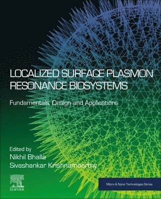bokomslag Localized Surface Plasmon Resonance Biosystems: Fundamentals, Design and Applications