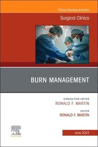 bokomslag Burn Management, An Issue of Surgical Clinics