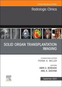 bokomslag Solid organ transplantation imaging, An Issue of Radiologic Clinics of North America