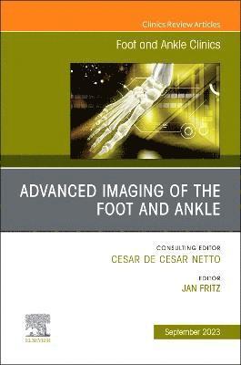 bokomslag Advanced Imaging of the Foot and Ankle, An issue of Foot and Ankle Clinics of North America