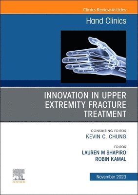 bokomslag Innovation in Upper Extremity Fracture Treatment, An Issue of Hand Clinics