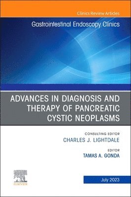 bokomslag Advances in Diagnosis and Therapy of Pancreatic Cystic Neoplasms, An Issue of Gastrointestinal Endoscopy Clinics