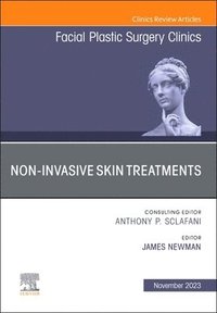 bokomslag Non-Invasive Skin Treatments, An Issue of Facial Plastic Surgery Clinics of North America