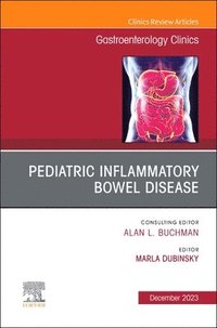 bokomslag Pediatric Inflammatory Bowel Disease, An Issue of Gastroenterology Clinics of North America