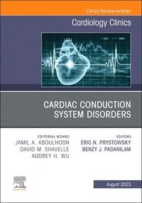 bokomslag Cardiac Conduction System Disorders, An Issue of Cardiology Clinics