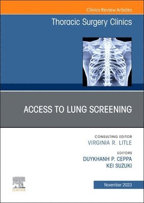 bokomslag Lung Screening: Updates and Access, An Issue of Thoracic Surgery Clinics