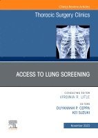 DuyKhanh P. Ceppa, Kei Suzuki, Duykhanh P. Ceppa, Duykhanh P Ceppa - Lung Screening: Updates and Access, An Issue of Thoracic Surgery Clinics, Inbunden