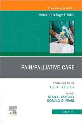 bokomslag Pain/Palliative Care, An Issue of Anesthesiology Clinics